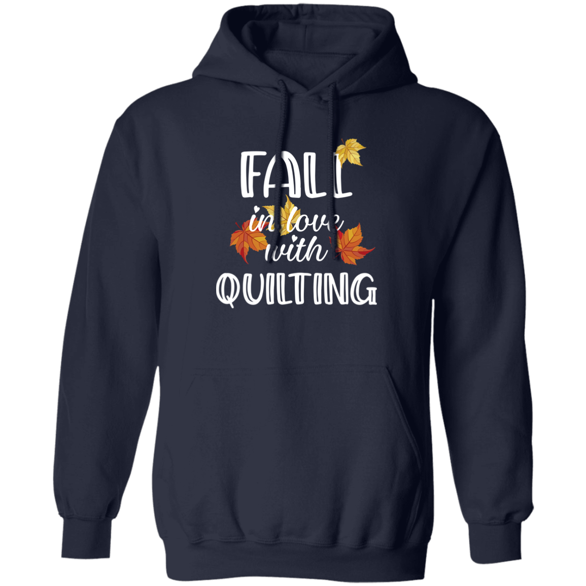 Fall in Love with Quilting Pullover Hoodie