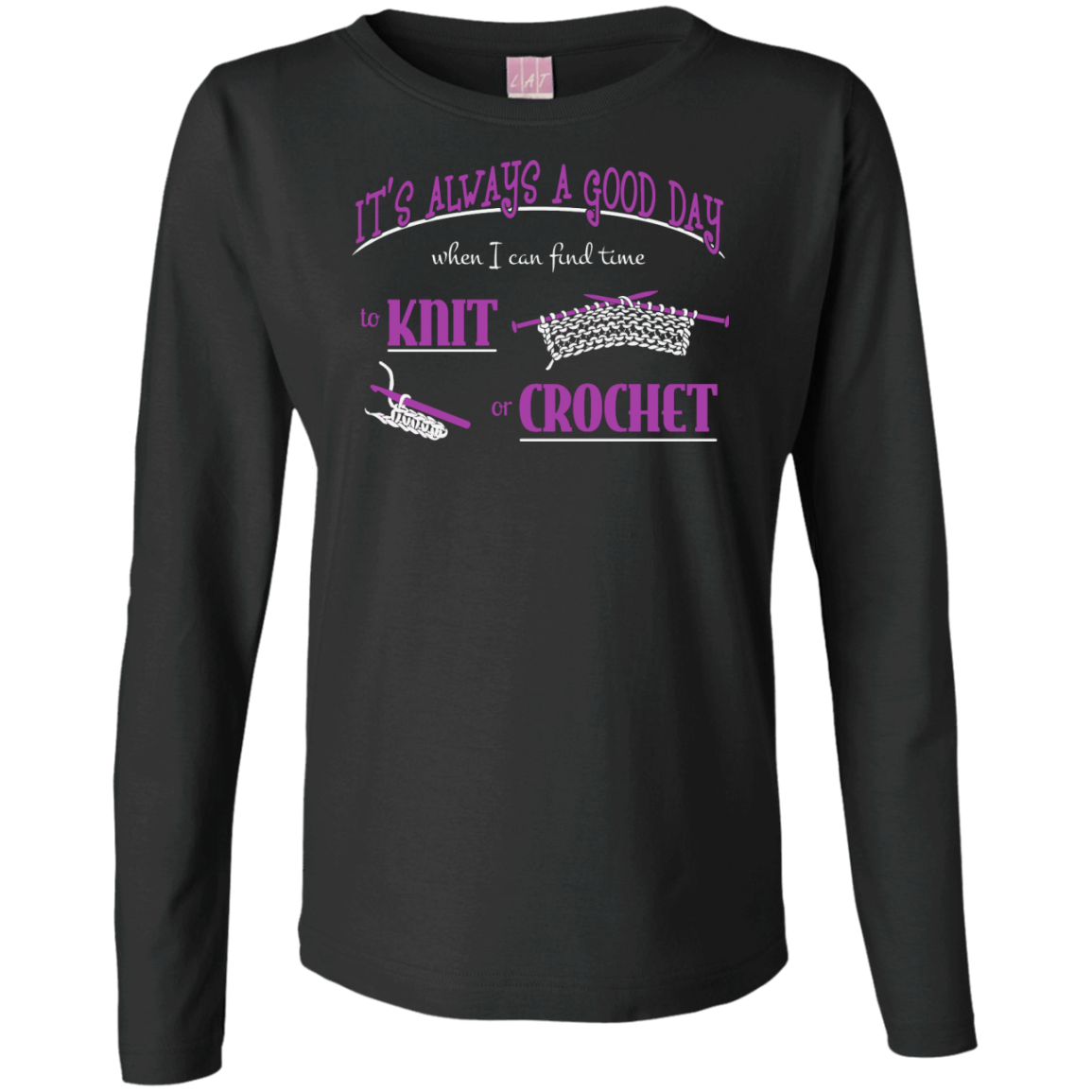 Good Day to Knit or Crochet Long Sleeve T-Shirts - Crafter4Life - 7