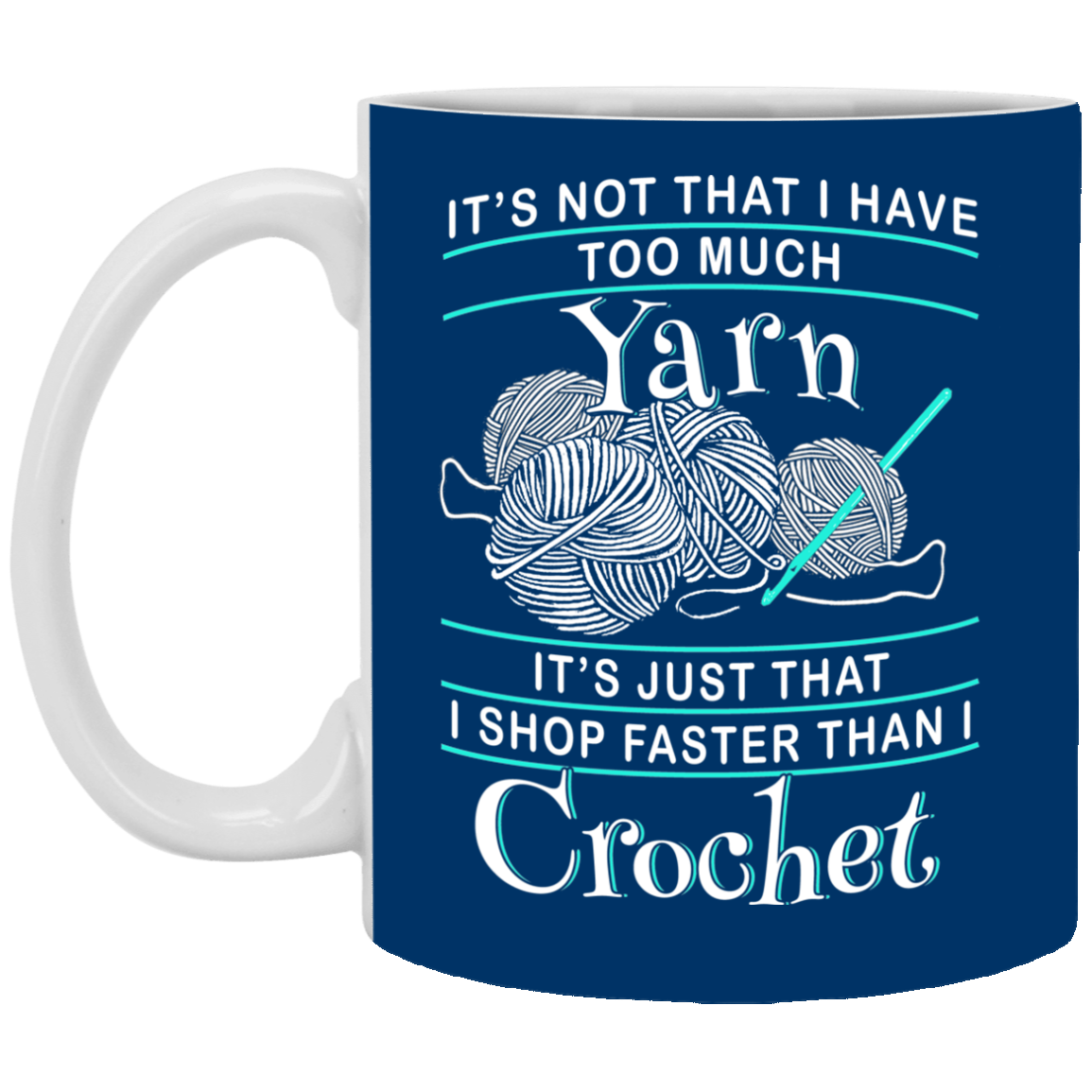 I Shop Faster than I Crochet Mugs