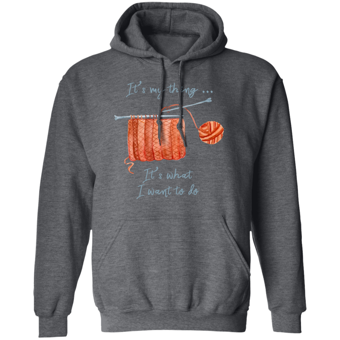 It's My Thing - Knitting Pullover Hoodie