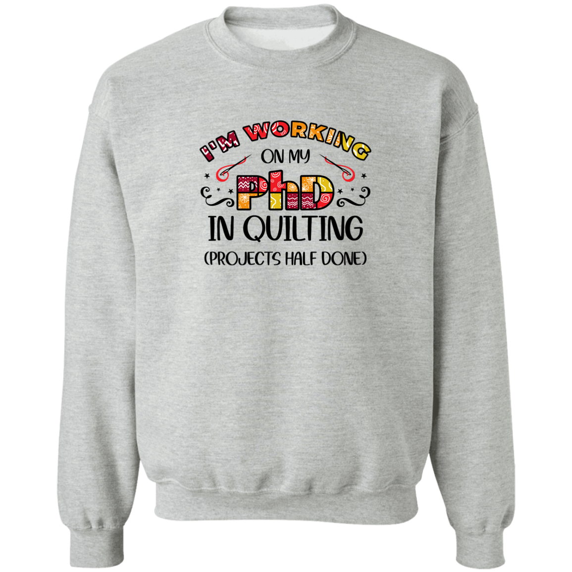PhD Quilting Sweatshirt