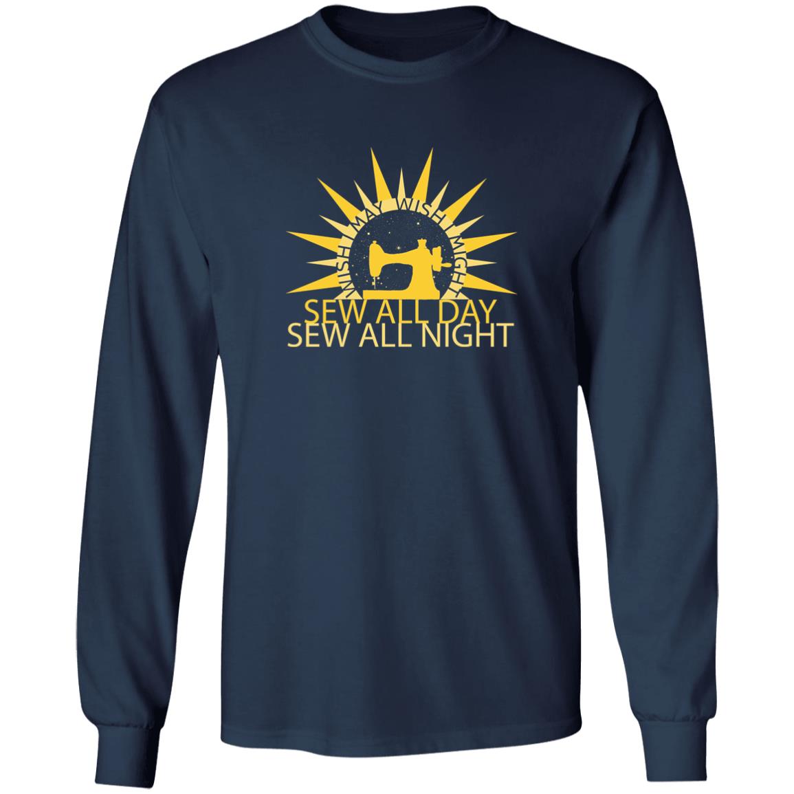 Wish I May Sew Long Sleeve T-Shirt