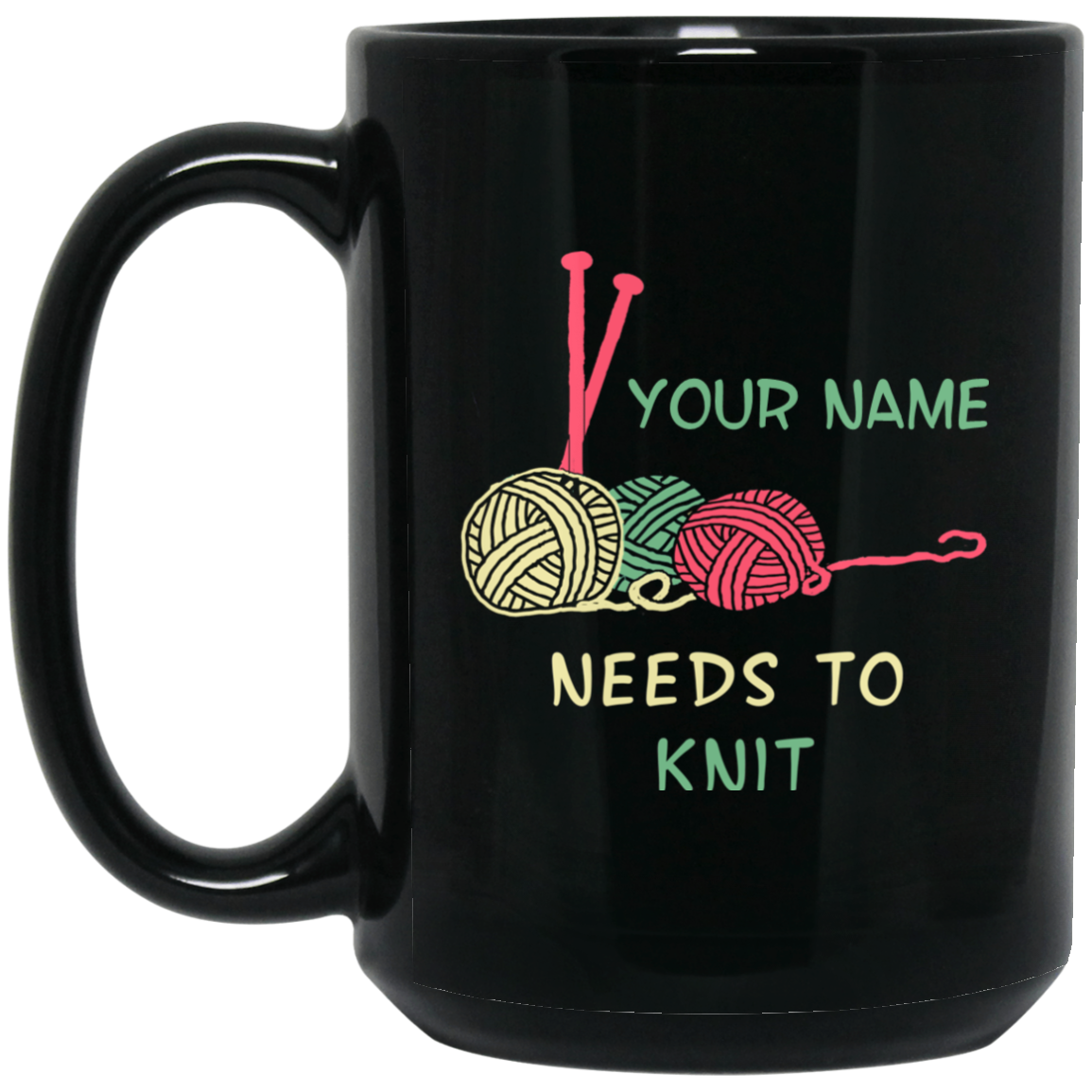 Needs to Knit - Personalized Black Mugs