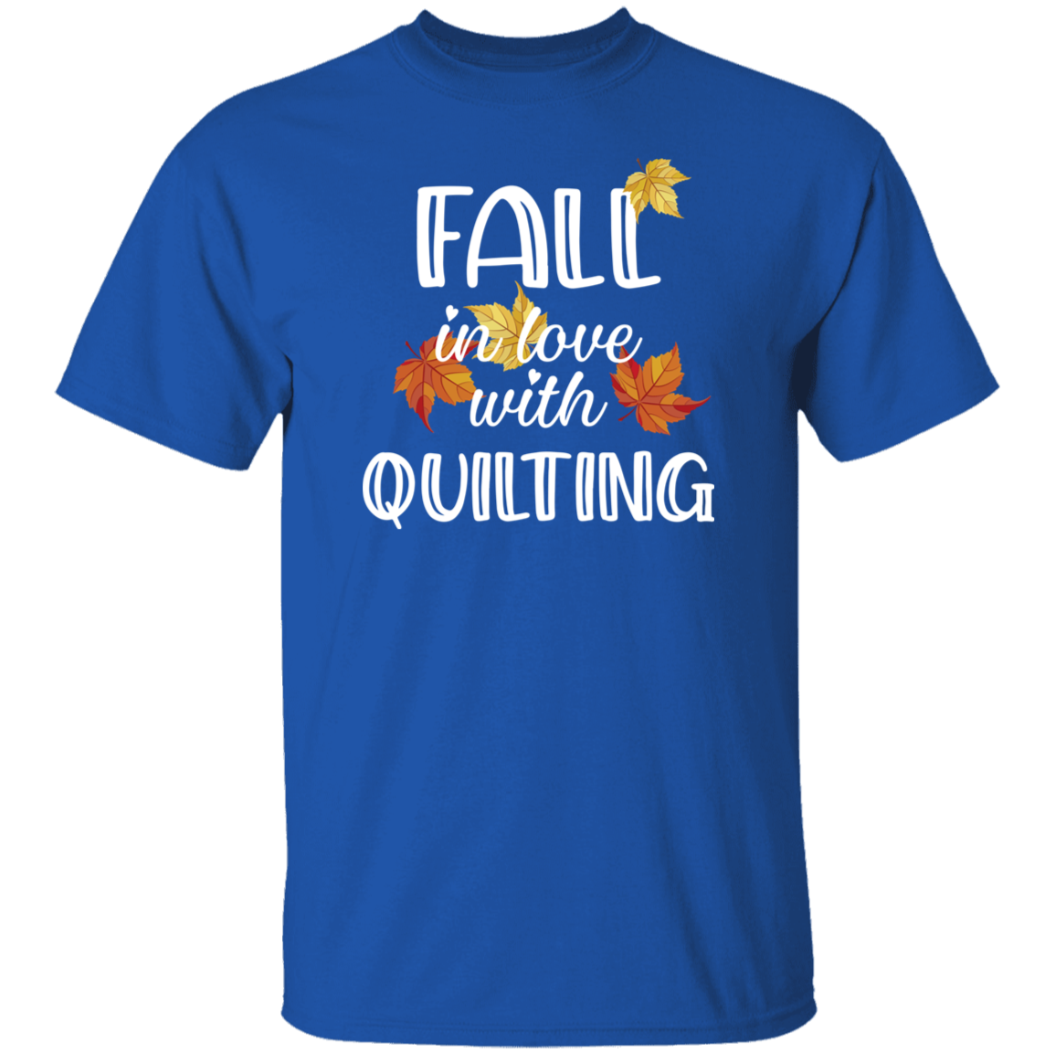 Fall in Love with Quilting T-Shirt