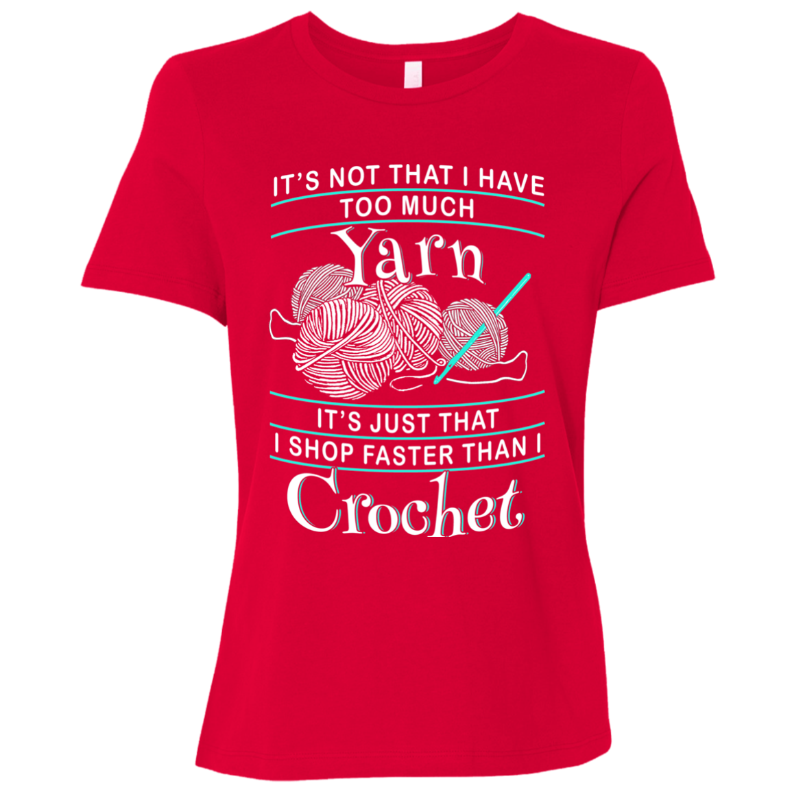 I Shop Faster than I Crochet Ladies Relaxed Jersey Short-Sleeve T-Shirt