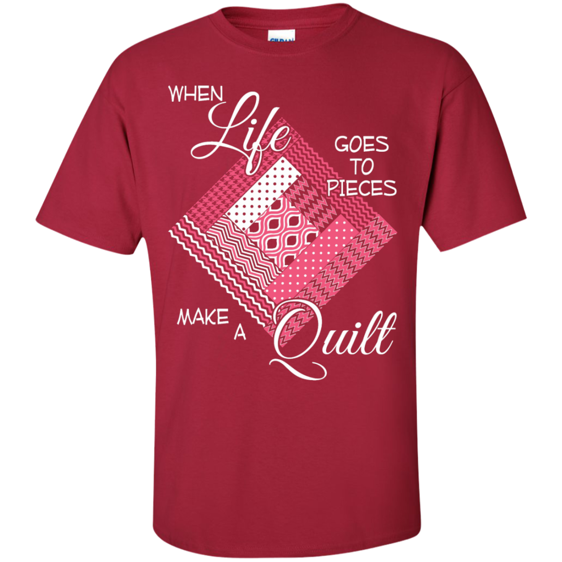 Make a Quilt (pink) Custom Ultra Cotton T-Shirt - Crafter4Life - 1