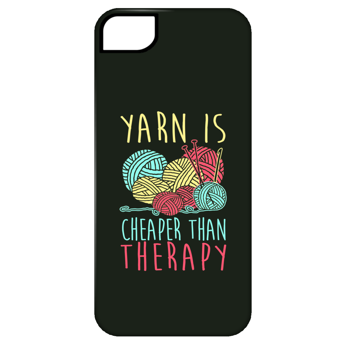 Yarn is Cheaper than Therapy iPhone Cases