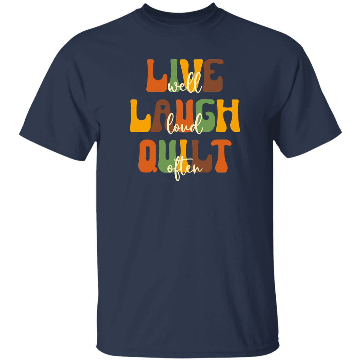 Live Well Quilt Often T-Shirt