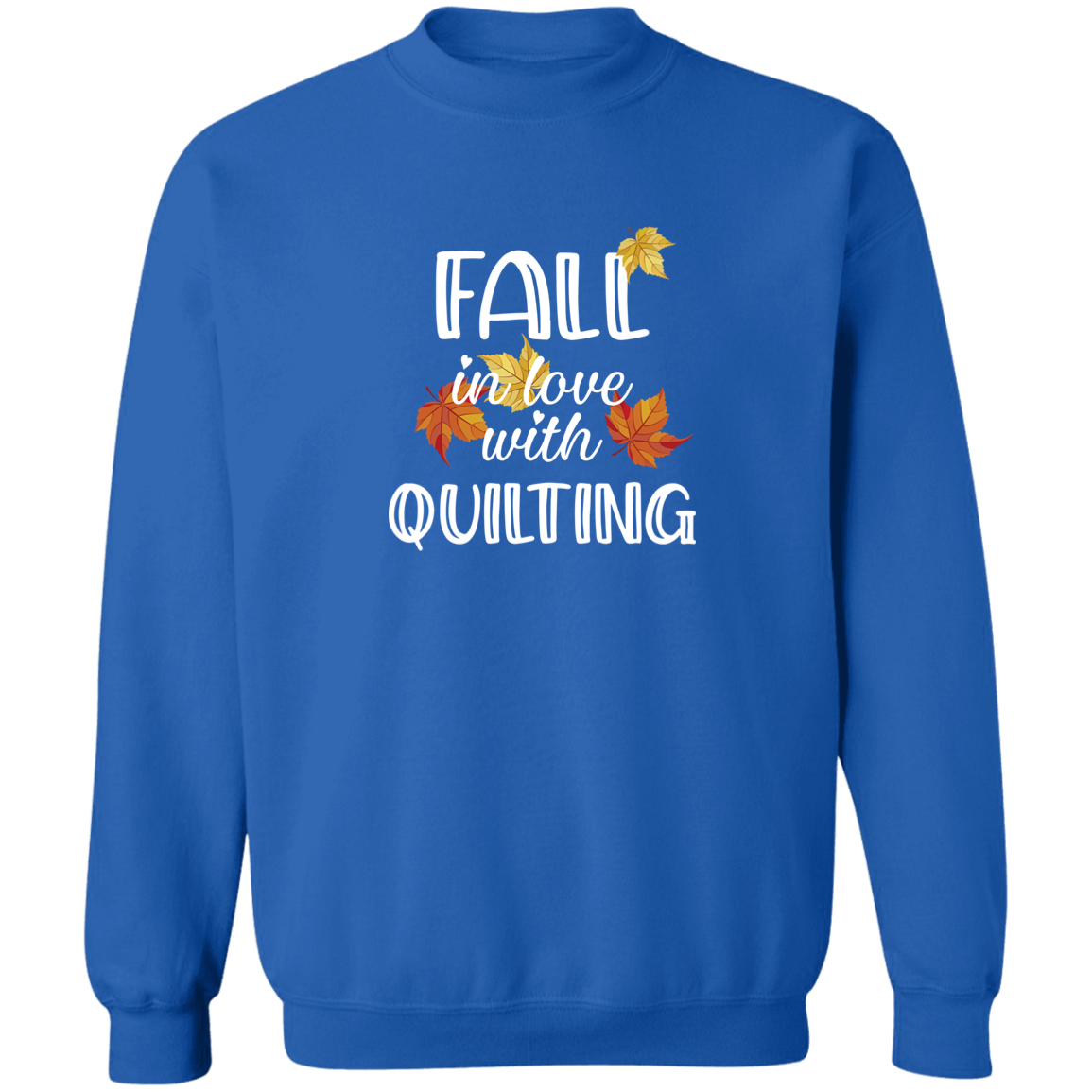 Fall in Love with Quilting Sweatshirt