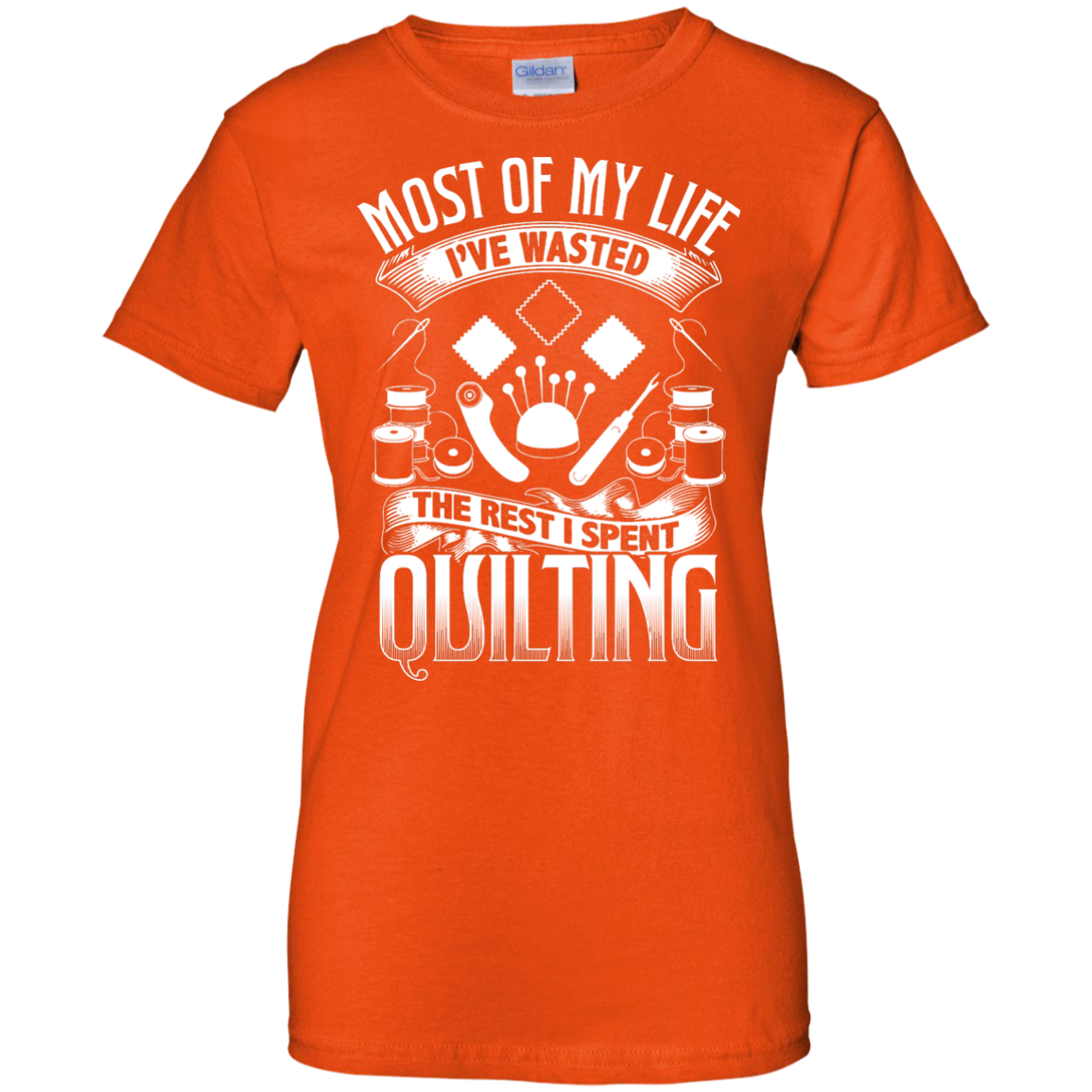 Most of My Life (Quilting) Ladies Custom 100% Cotton T-Shirt - Crafter4Life - 12