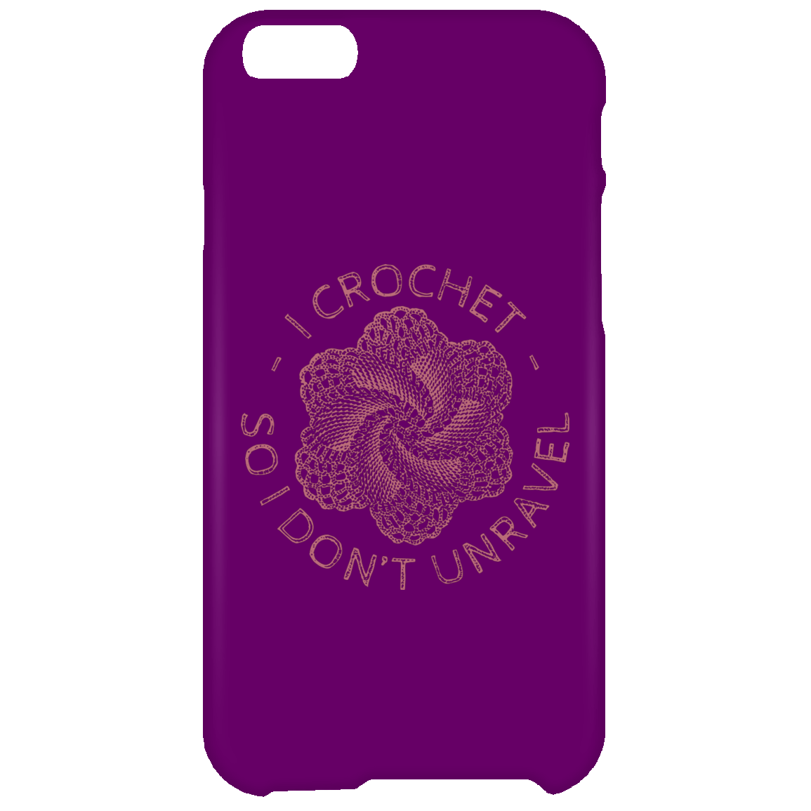 I Crochet So I Don't Unravel iPhone Cases