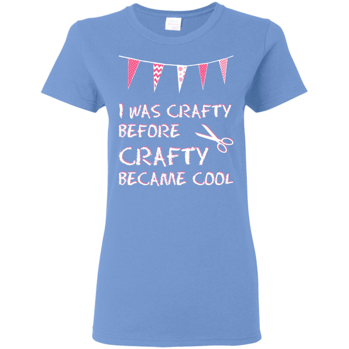 I Was Crafty Before Crafty Became Cool Ladies Cotton T-Shirt
