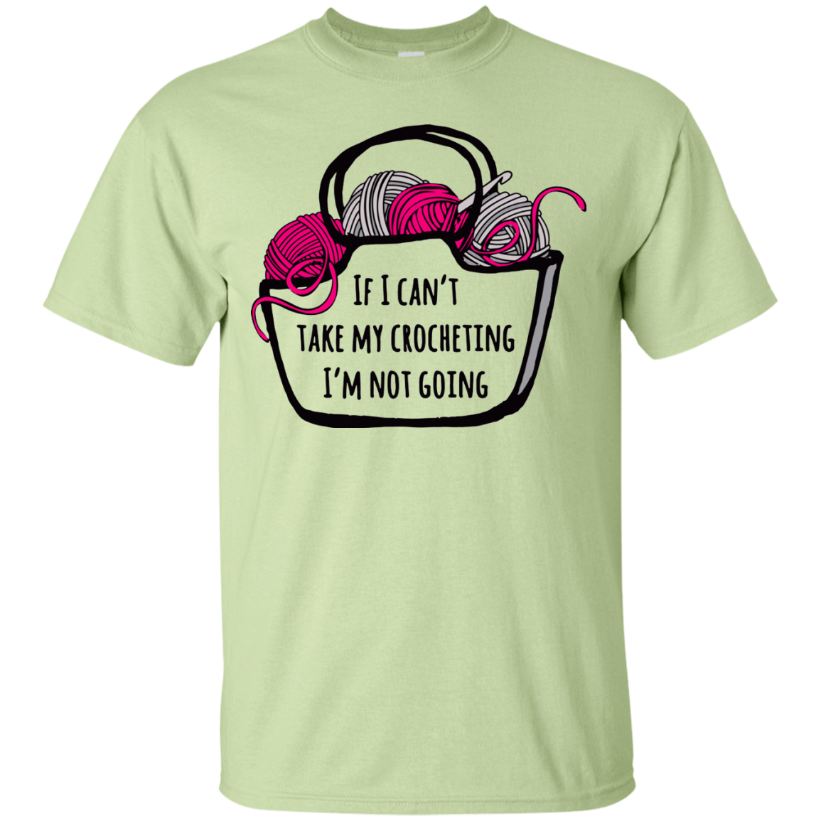 If I Can't Take My Crocheting Ultra Cotton T-Shirt