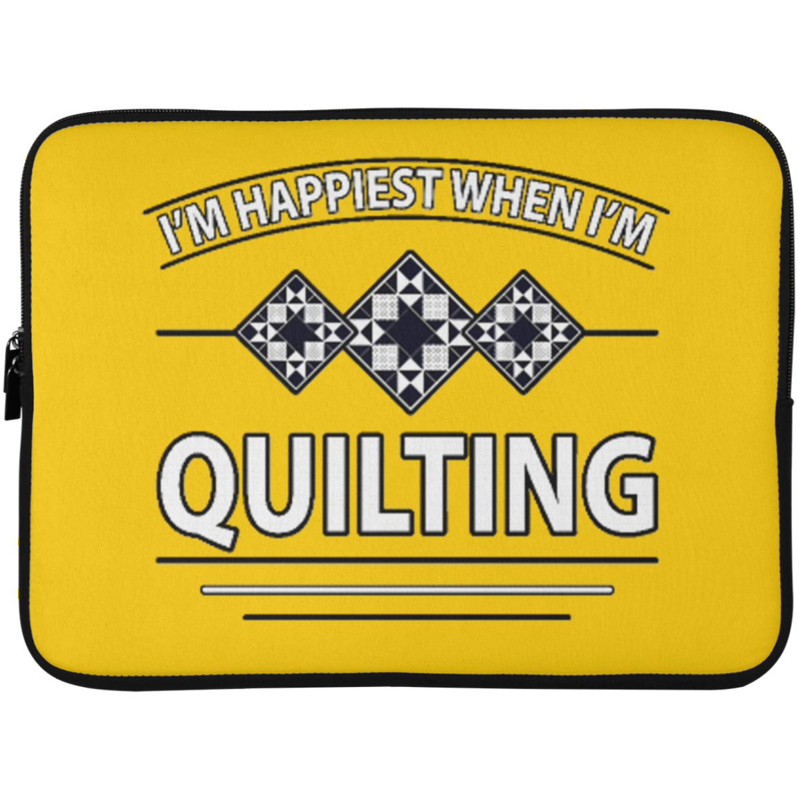 I'm Happiest When I'm Quilting Laptop Sleeves