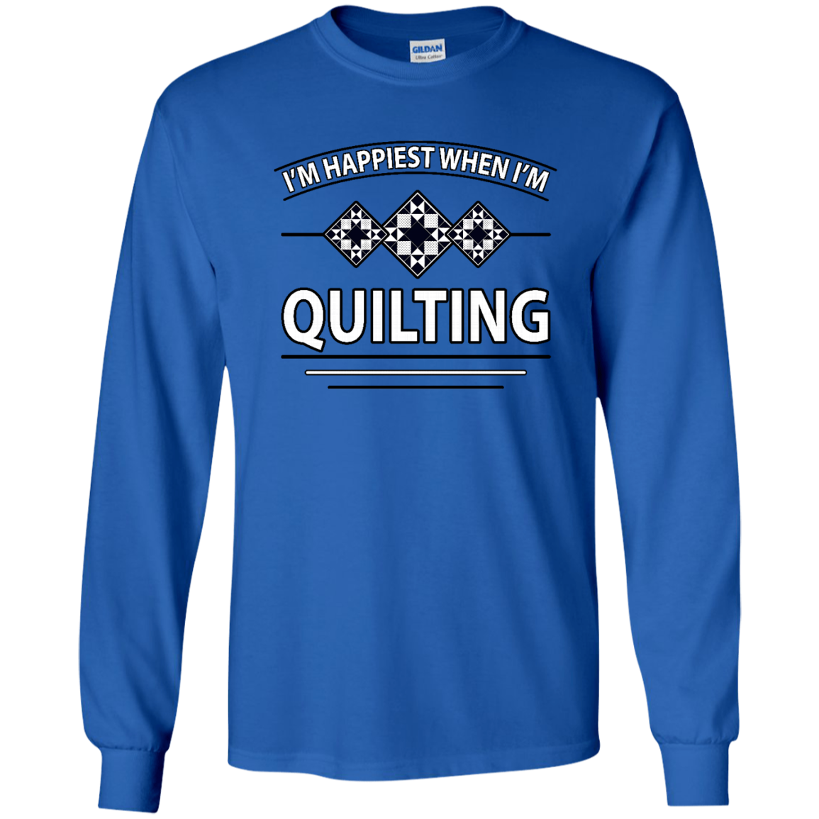 I'm Happiest When I'm Quilting LS Ultra Cotton T-Shirt