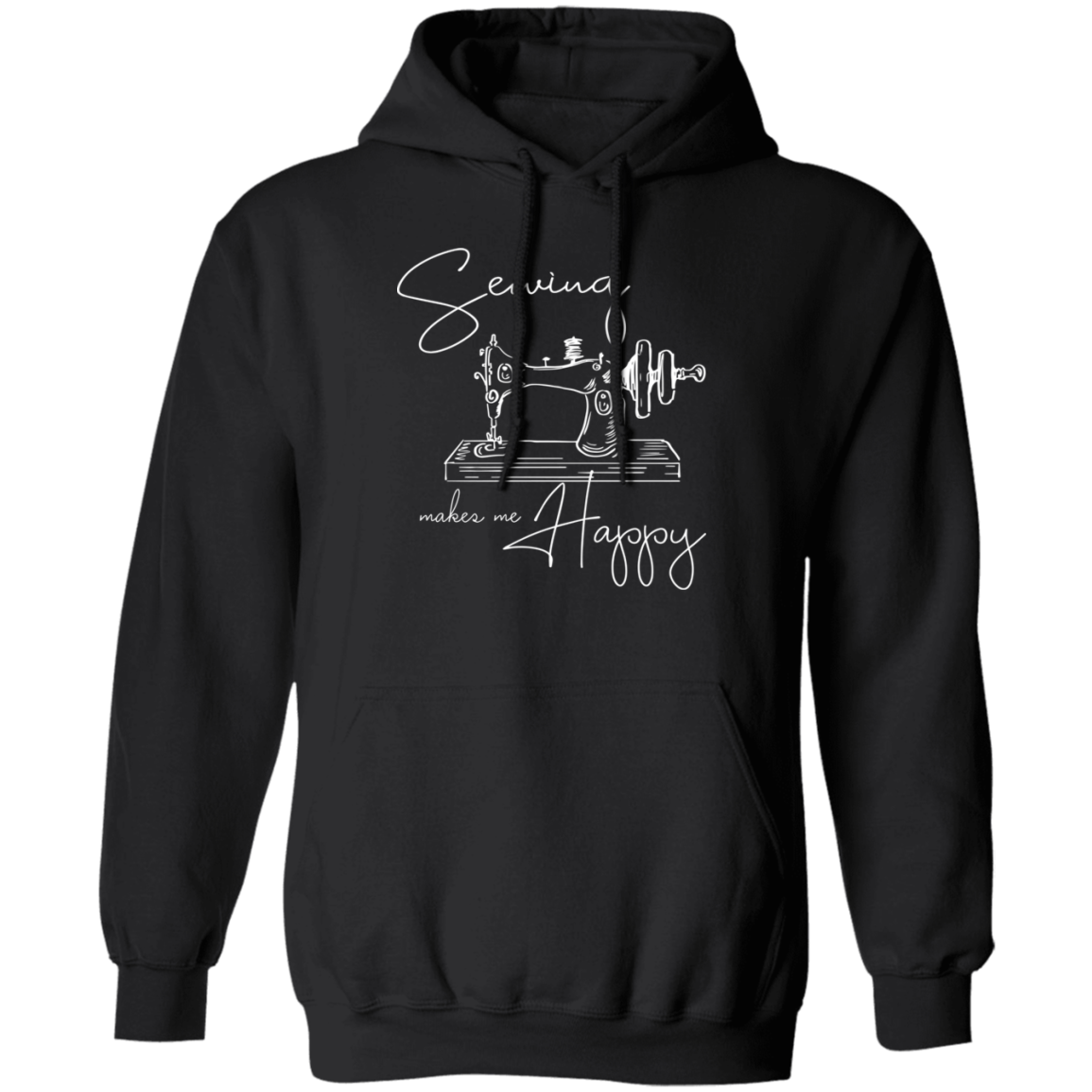 Sewing Makes Me Happy Hoodie