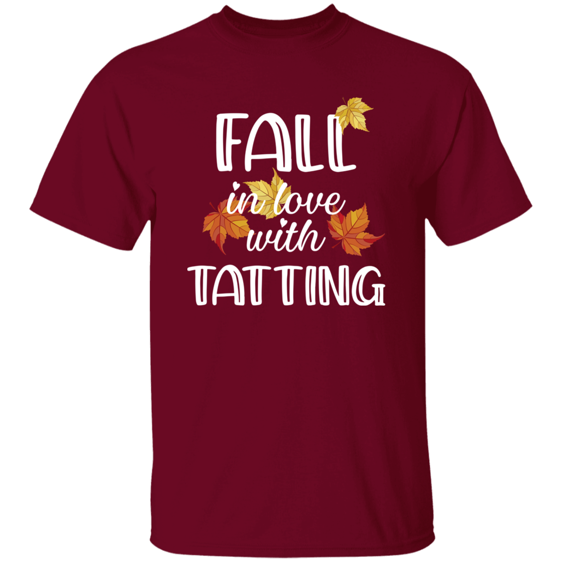 Fall in Love with Tatting T-Shirt