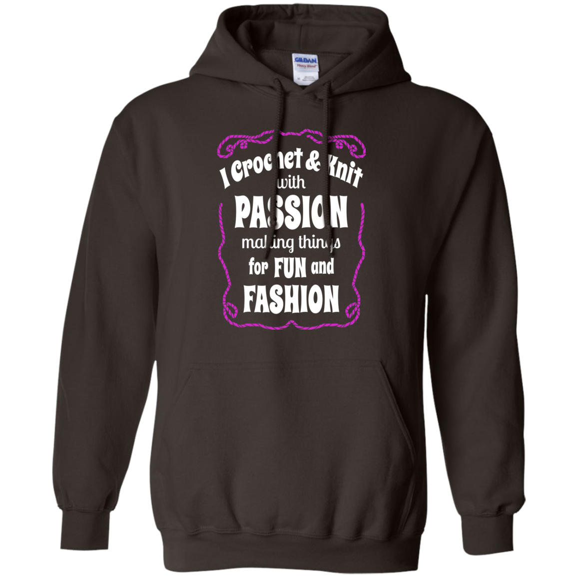 I Crochet & Knit with Passion Pullover Hoodie