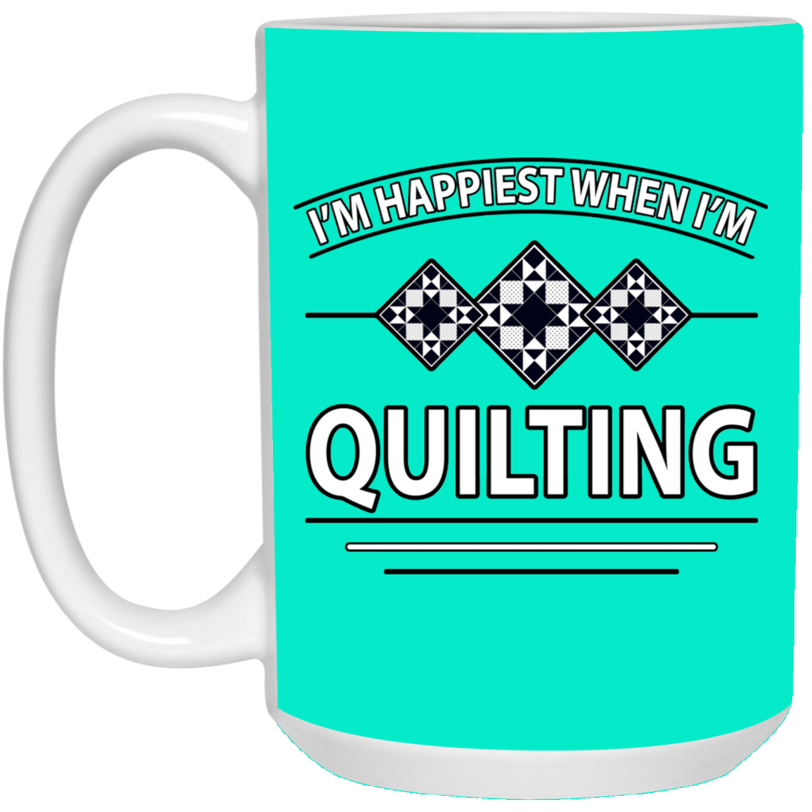 I'm Happiest When I'm Quilting White Mugs