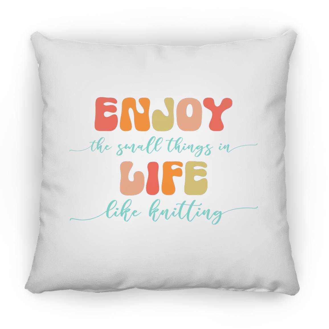 Enjoy Life - Knitting Pillows