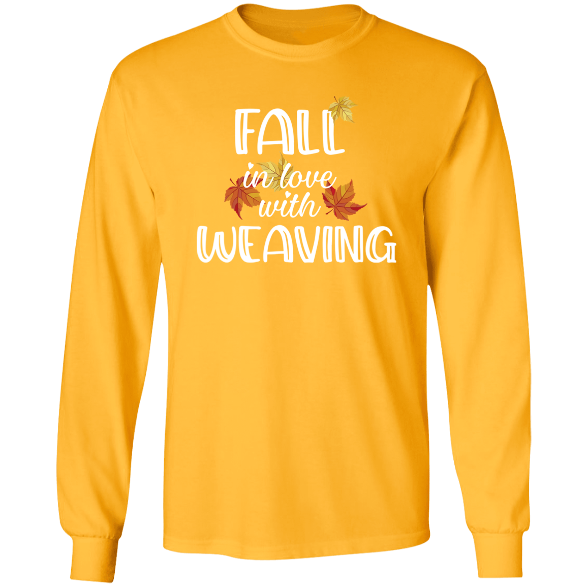 Fall in Love with Weaving LS Ultra Cotton T-Shirt