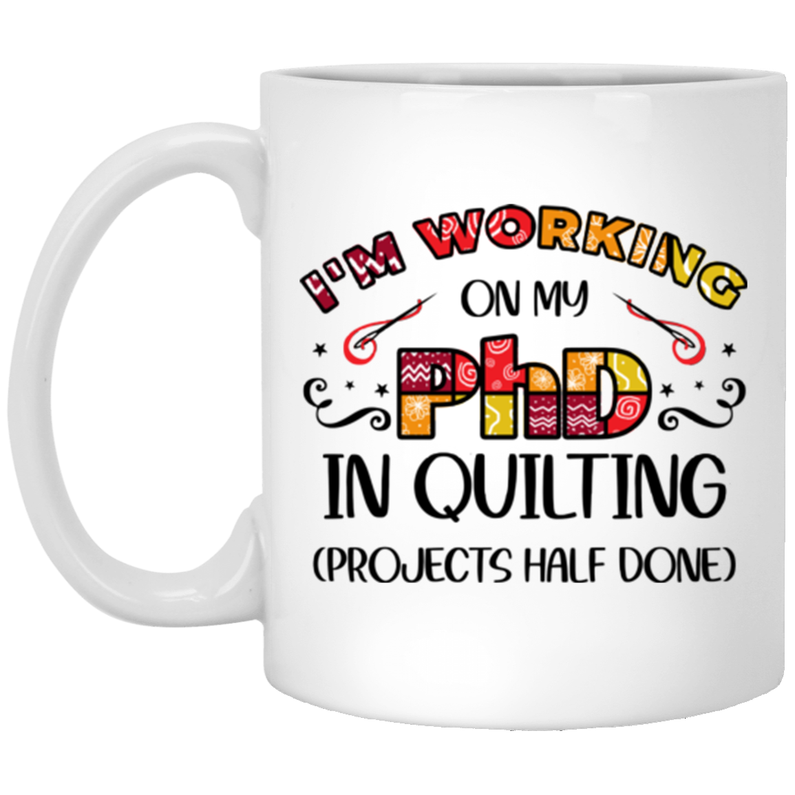 PhD in Quilting Mugs