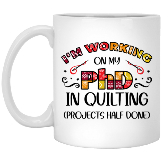 PhD in Quilting Mugs