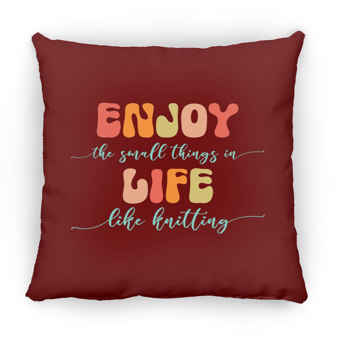 Enjoy Life - Knitting Pillows