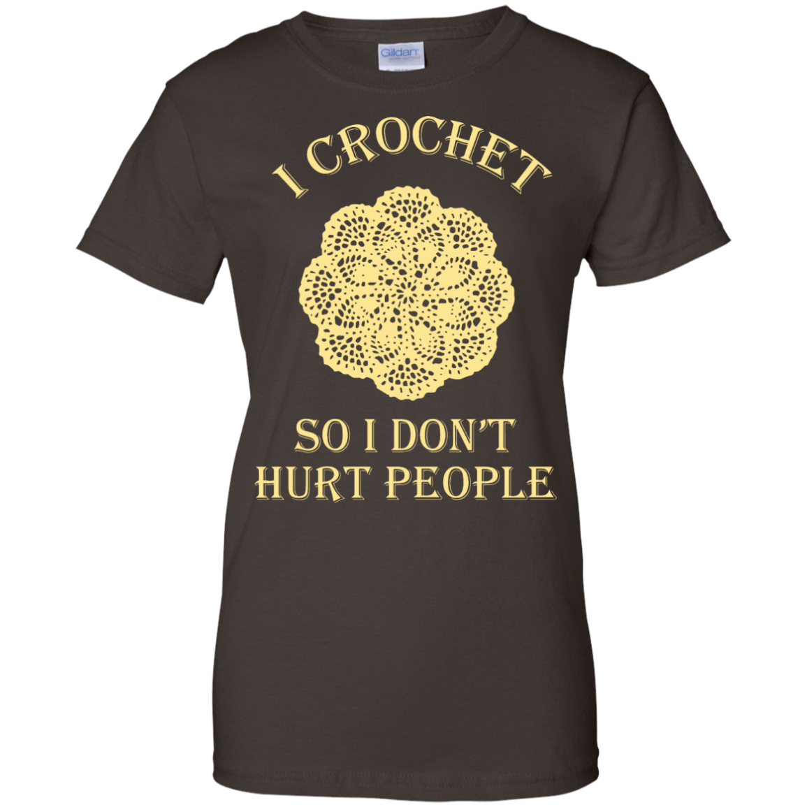 I Crochet So I Don't Hurt People Ladies Custom 100% Cotton T-Shirt - Crafter4Life - 5