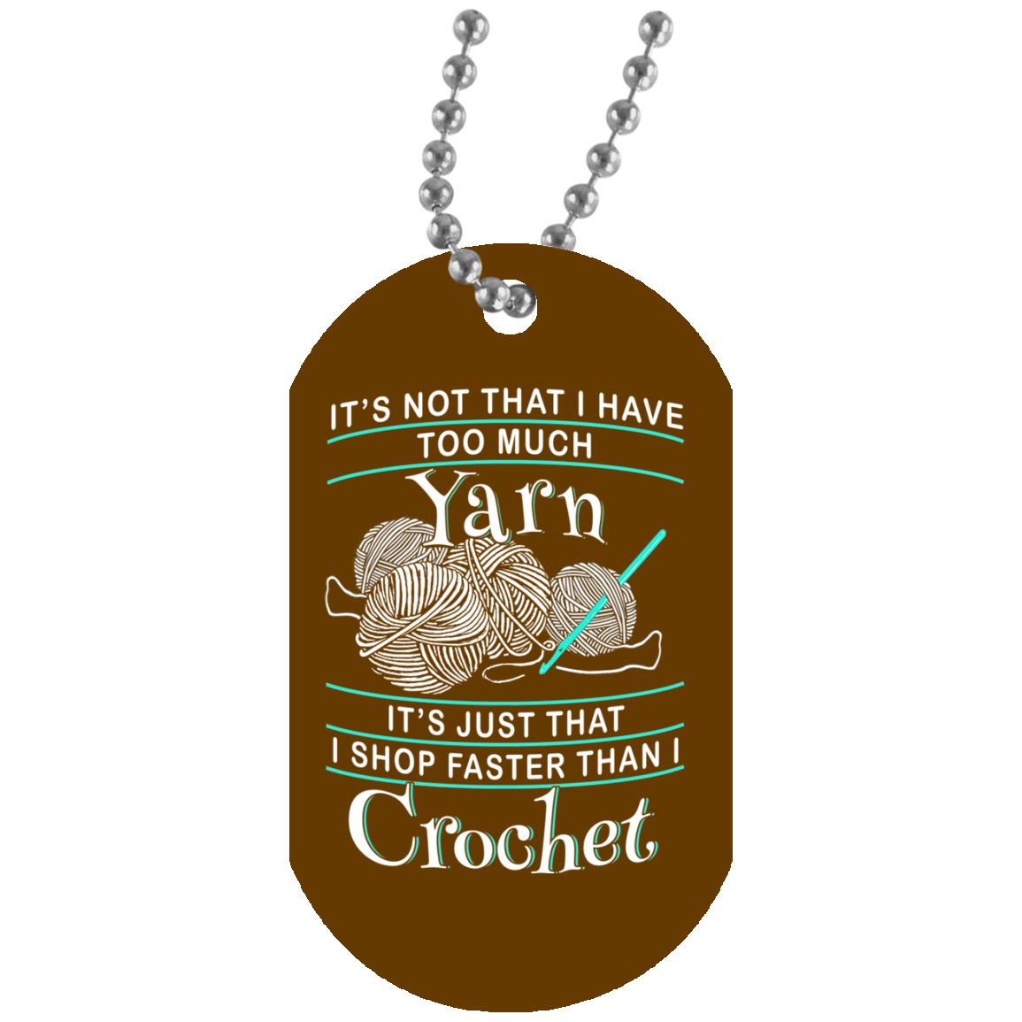 I Shop Faster than I Crochet Dog Tag Pendant