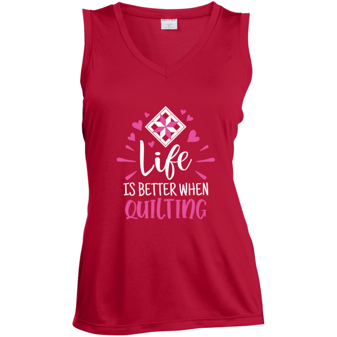 Life is Better When Quilting Ladies' Sleeveless Moisture Absorbing V-Neck