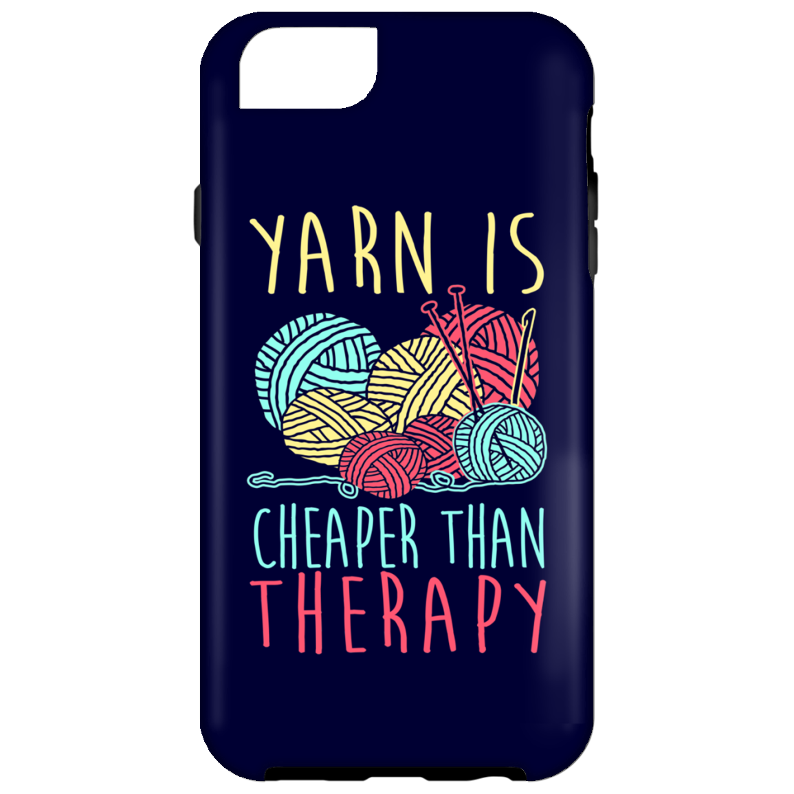 Yarn is Cheaper than Therapy iPhone Cases