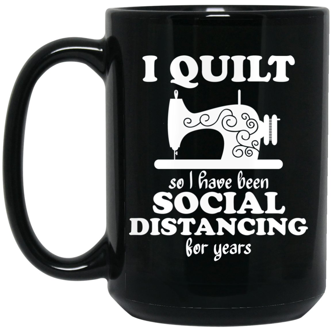 I Quilt so I have been Social Distancing Black Mugs