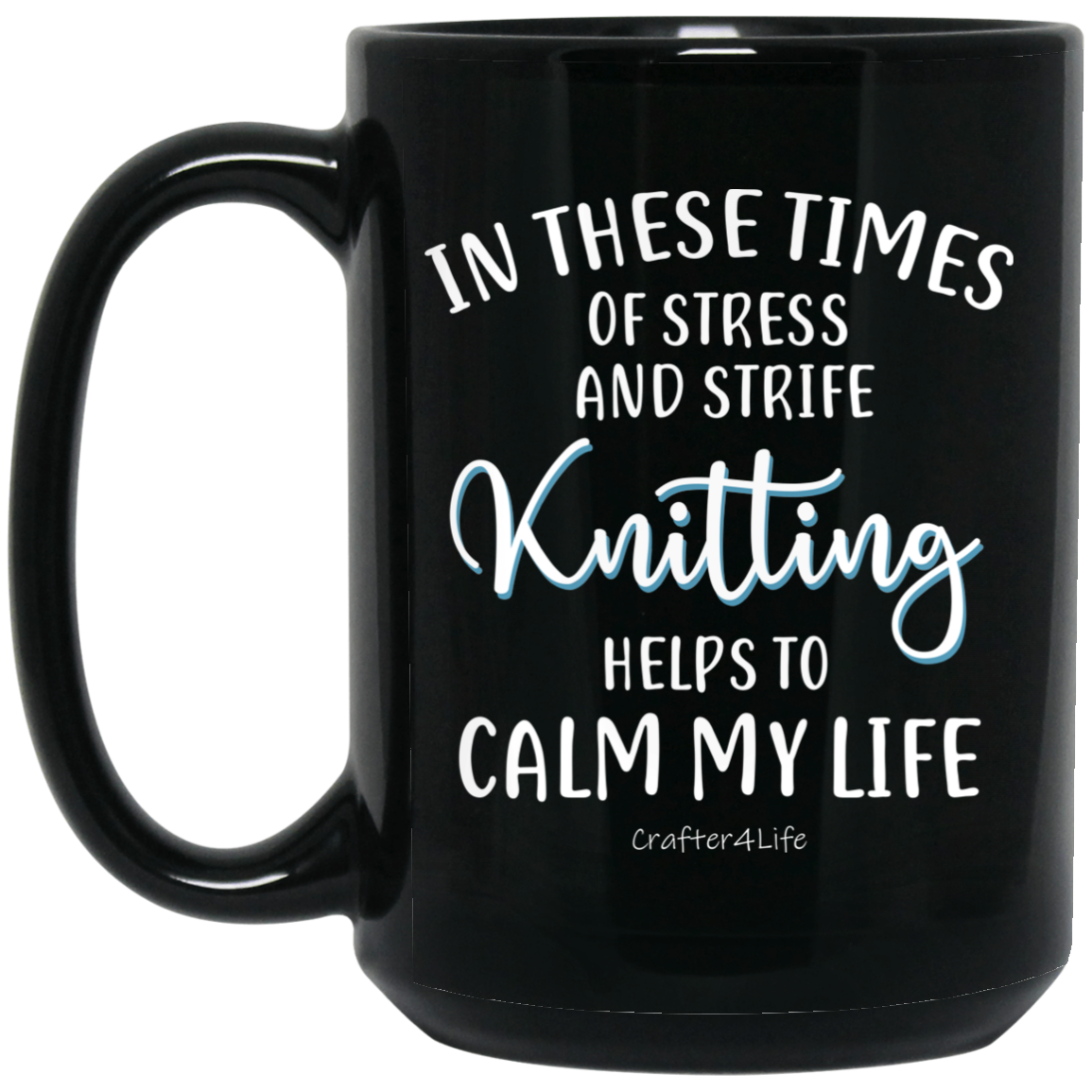Knitting Helps to Calm My Life Black Mugs
