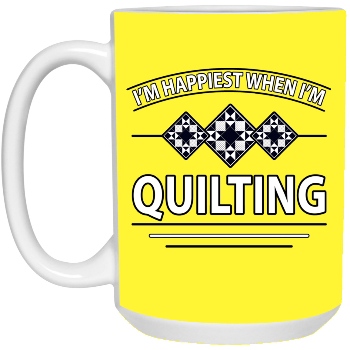 I'm Happiest When I'm Quilting White Mugs