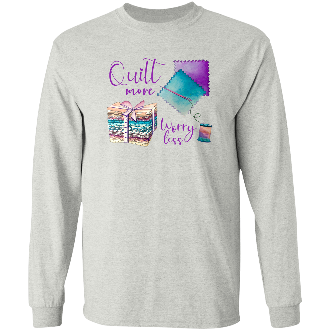 Quilt More, Worry Less LS Ultra Cotton T-Shirt