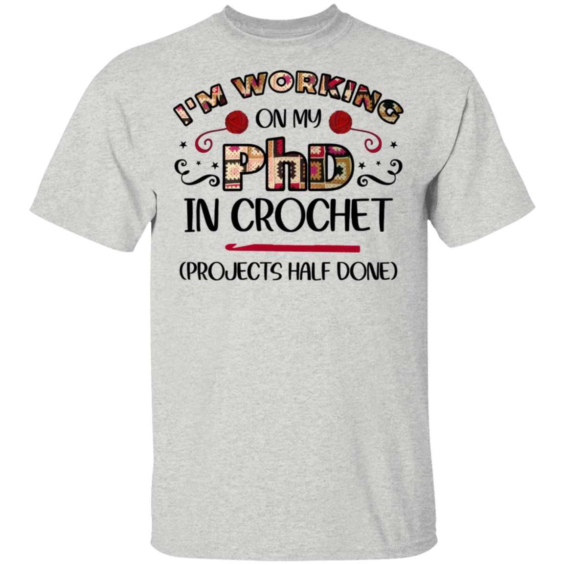PhD in Crochet T-Shirt