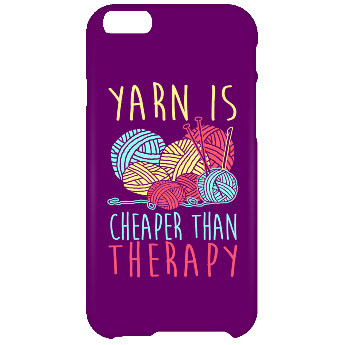 Yarn is Cheaper than Therapy iPhone Cases
