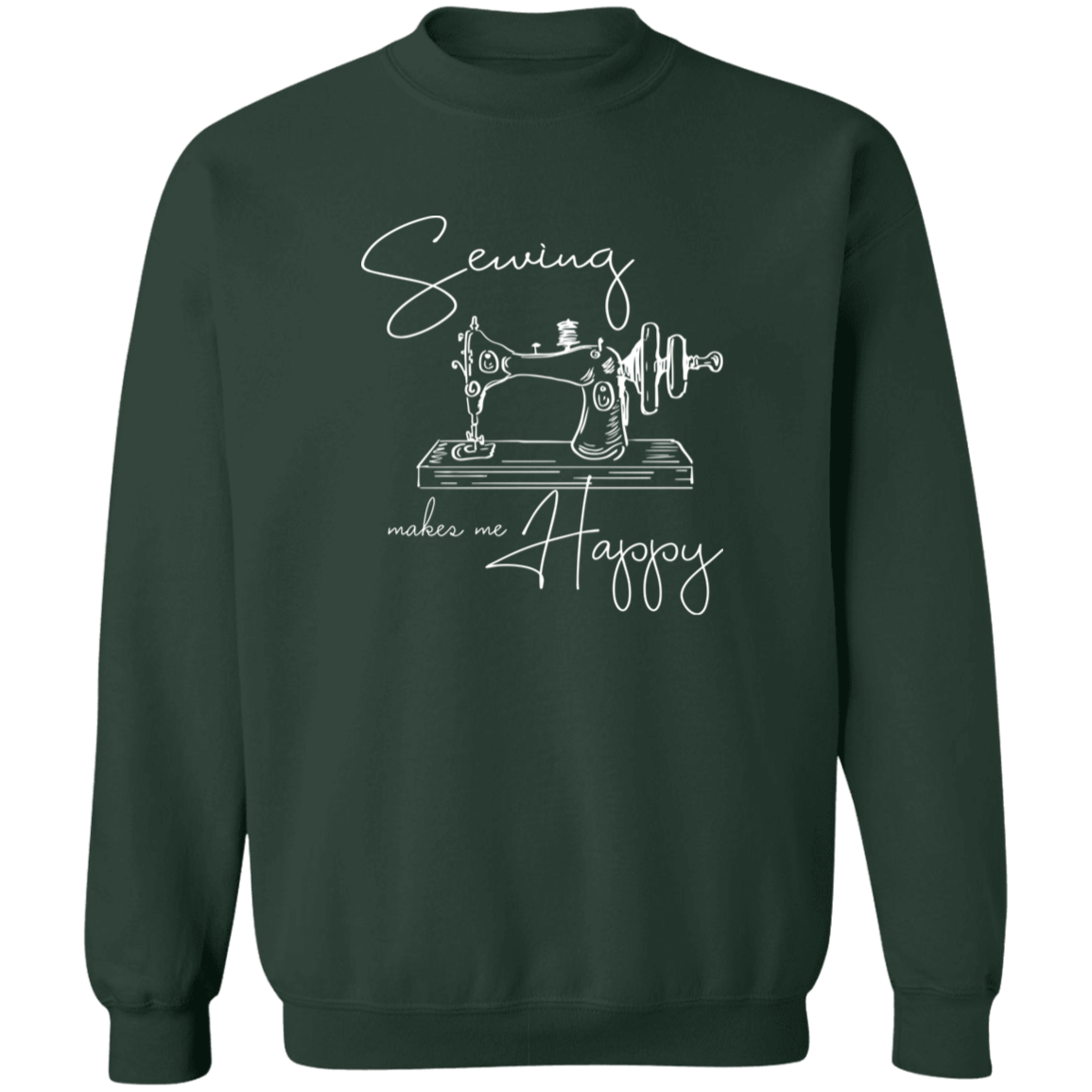 Sewing Makes Me Happy Sweatshirt