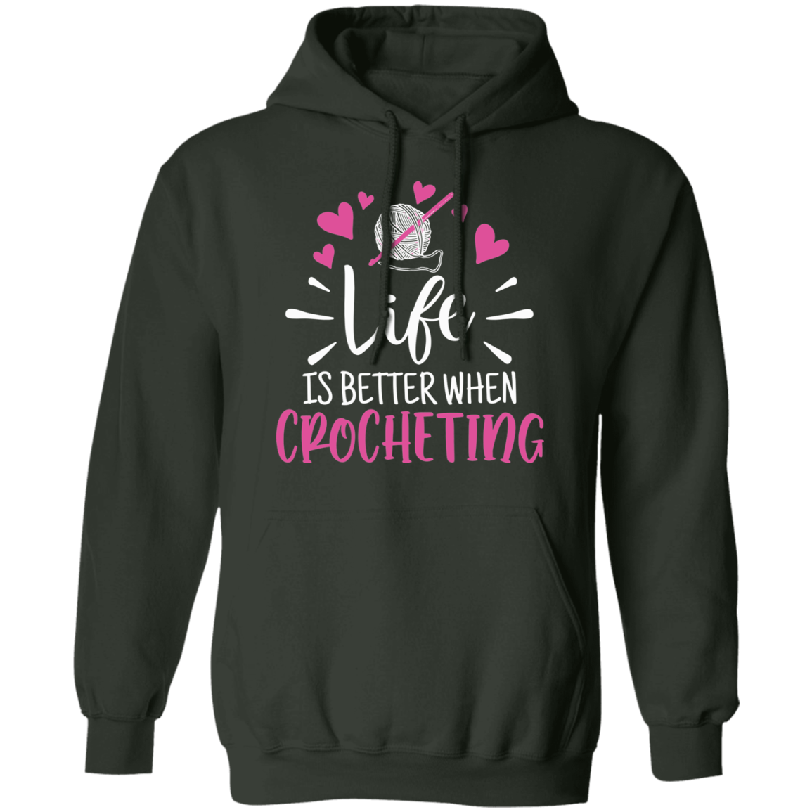 Life is Better when Crocheting Pullover Hoodie