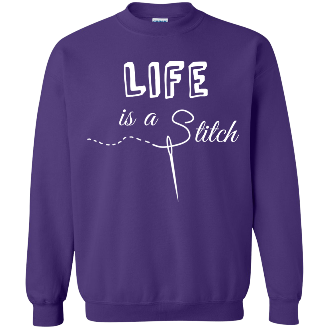 Life is a Stitch Crewneck Pullover Sweatshirt