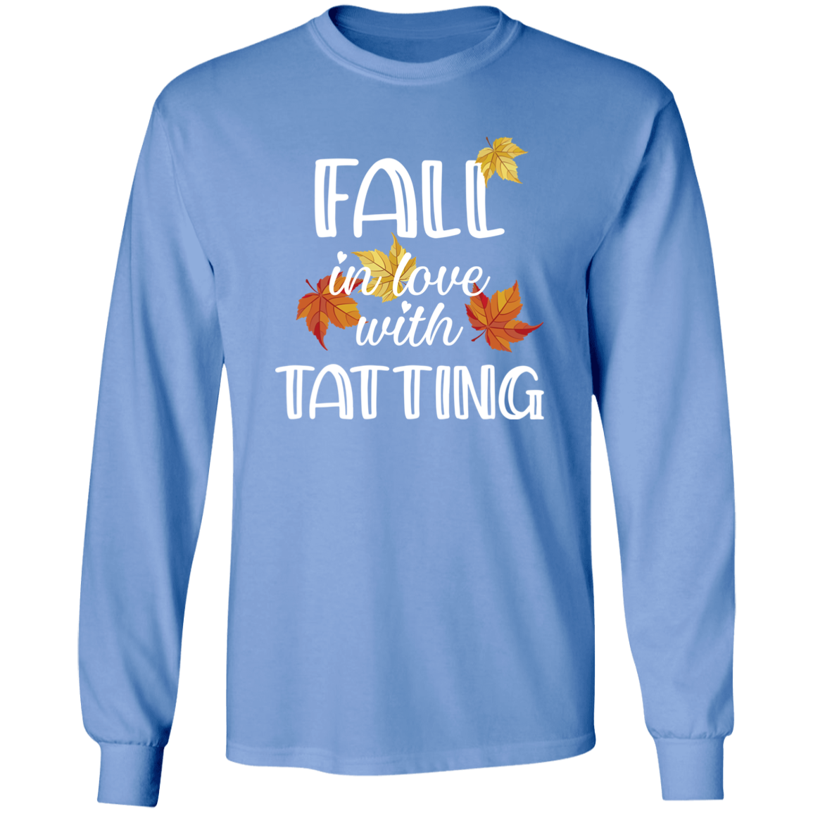 Fall in Love with Tatting LS Ultra Cotton T-Shirt