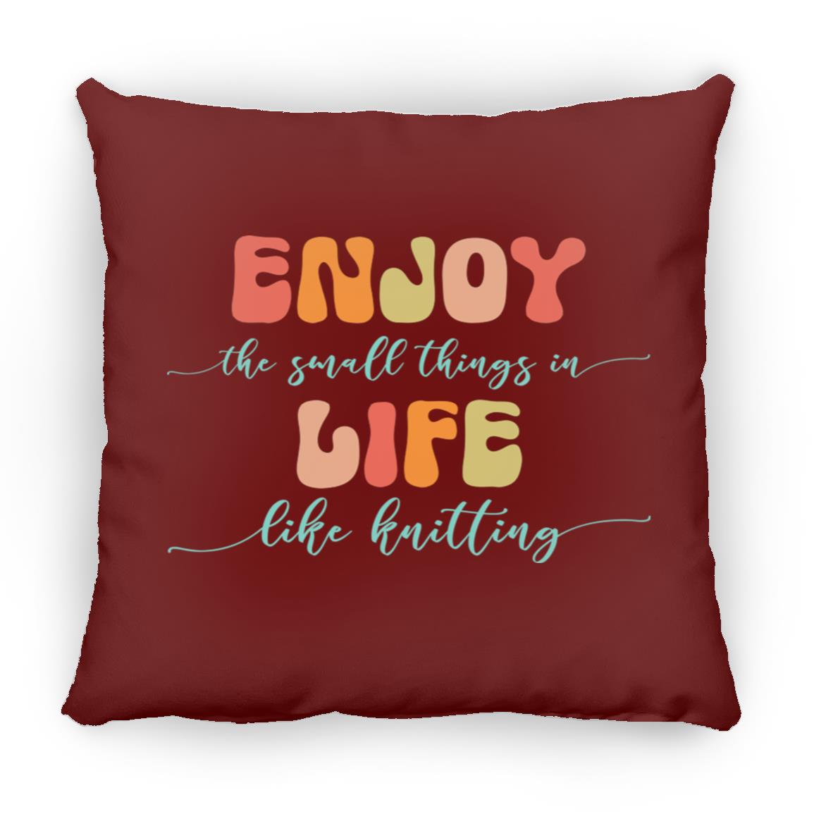 Enjoy Life - Knitting Pillows