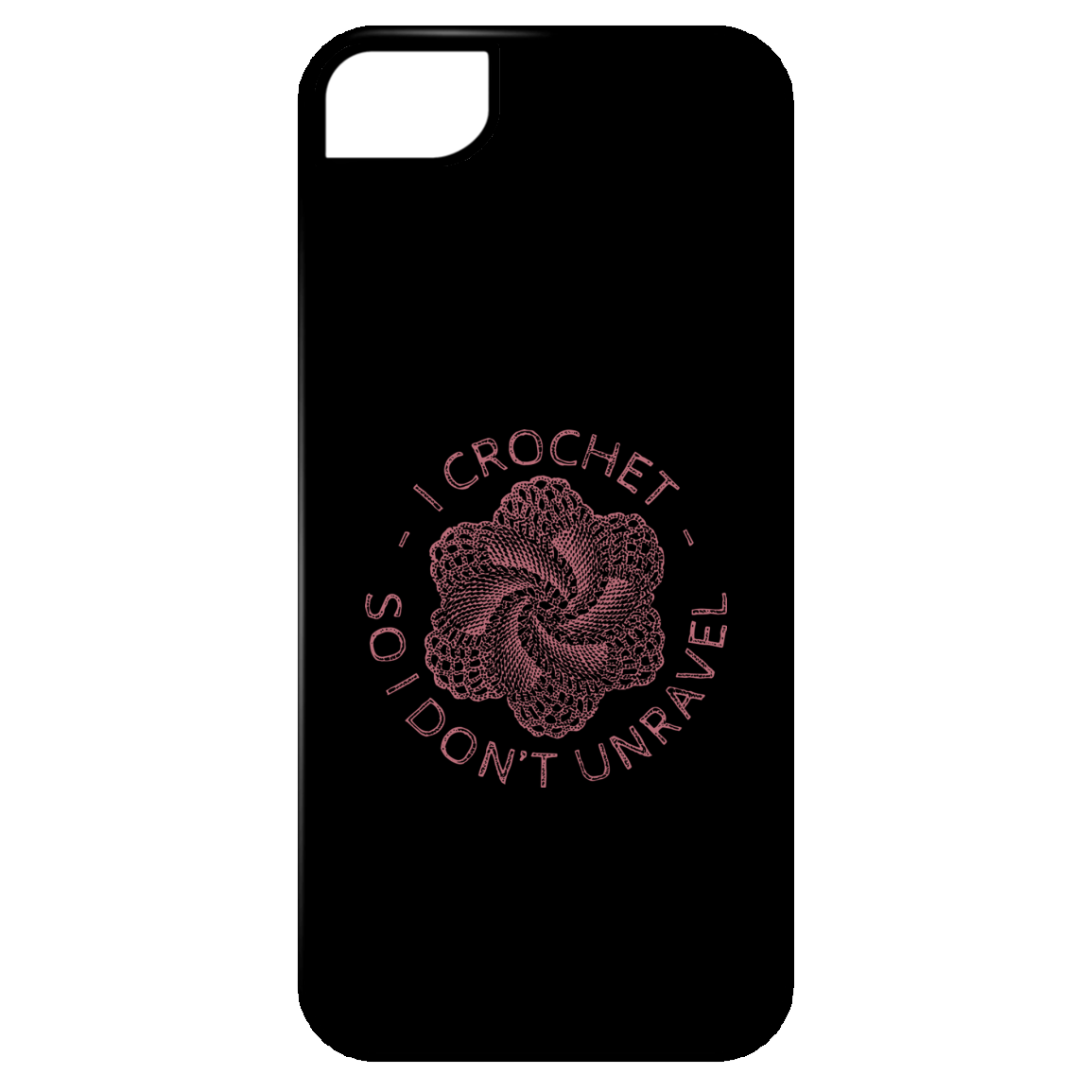 I Crochet So I Don't Unravel iPhone Cases