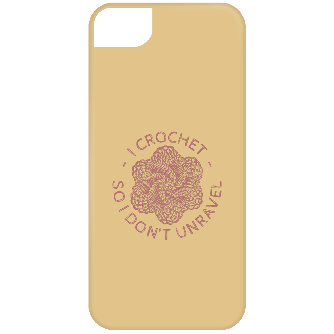 I Crochet So I Don't Unravel iPhone Cases