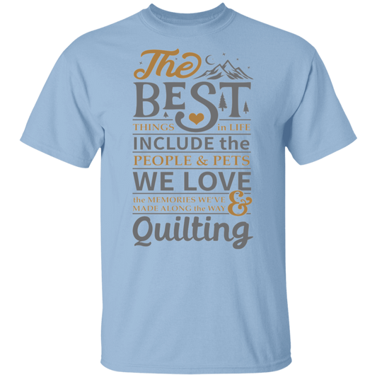 The best things in life - QUILTING T-Shirt