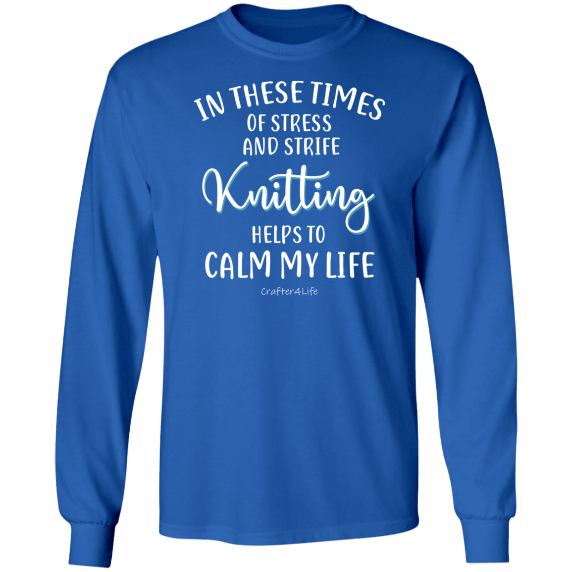 Knitting Helps to Calm My Life LS Ultra Cotton T-Shirt