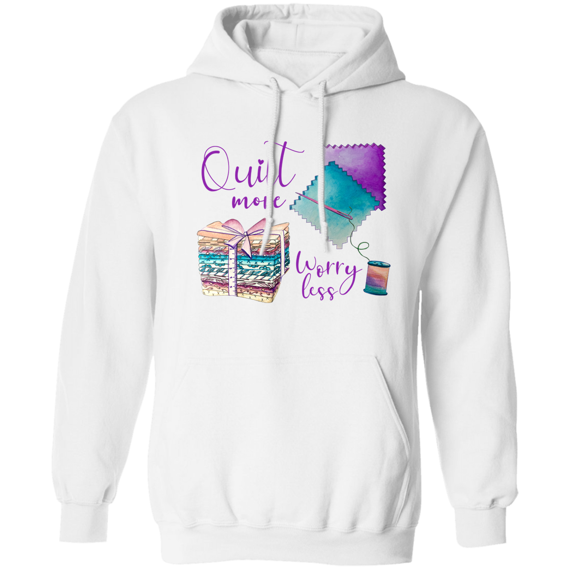 Quilt More, Worry Less Pullover Hoodie