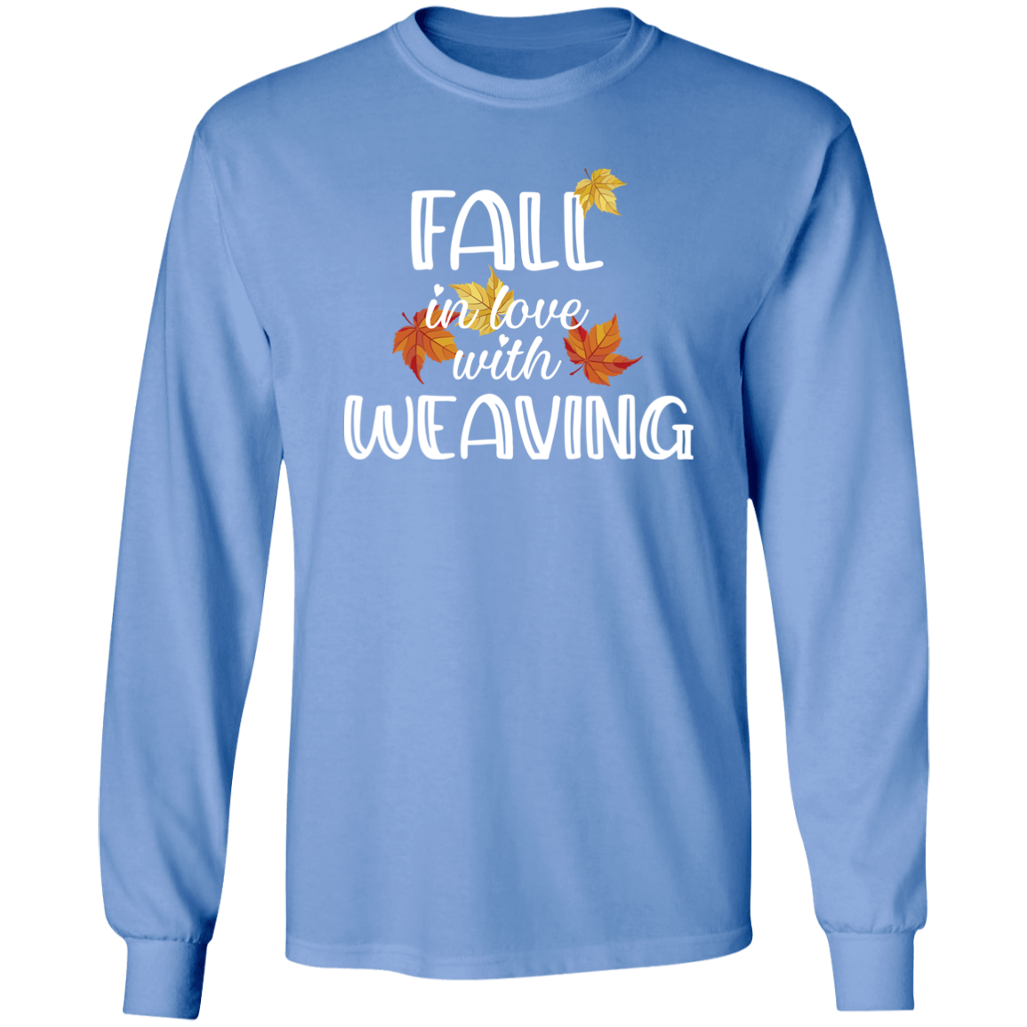 Fall in Love with Weaving LS Ultra Cotton T-Shirt
