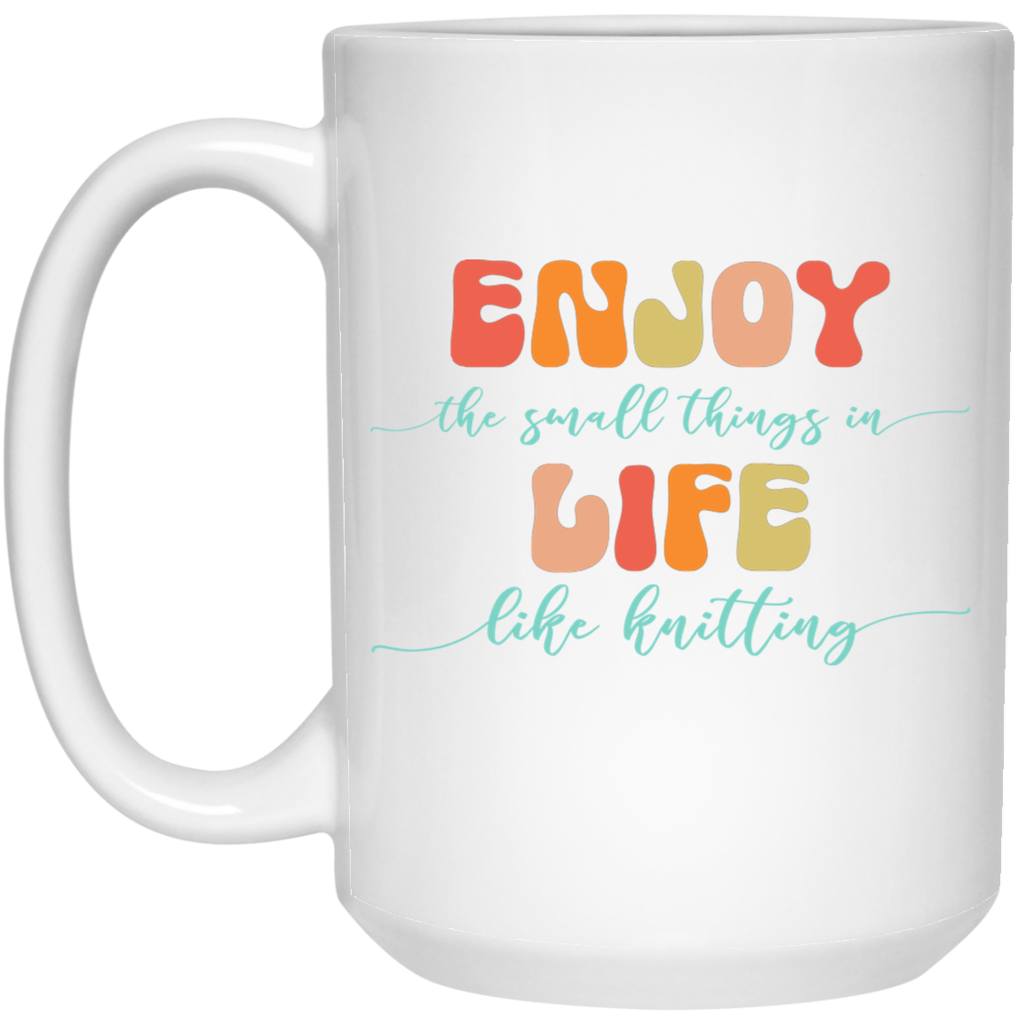 Enjoy Life - Knitting Mugs